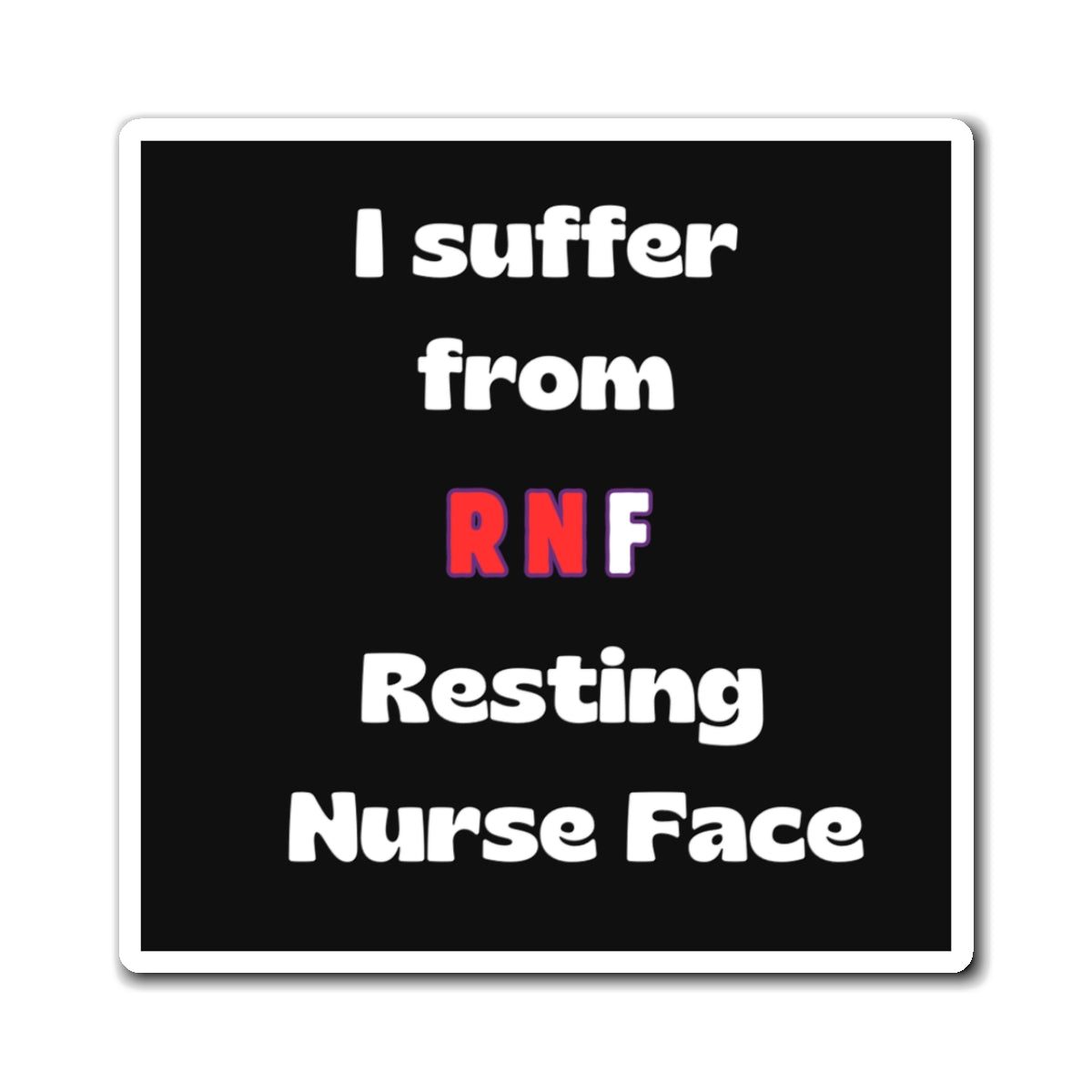 Resting Nurse Face RN Magnet