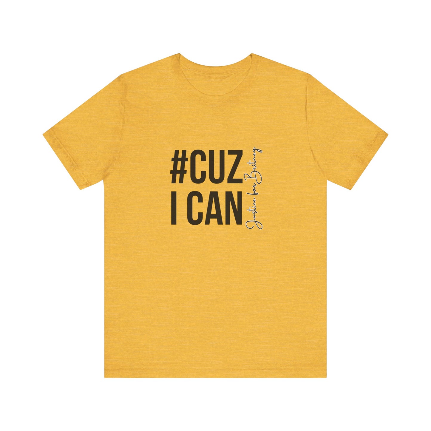 Cuz I Can Justice For Britney Unisex T Shirt