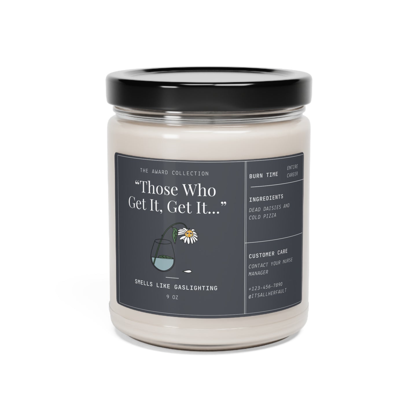 Those Who Get It, Get It Scented Soy Candle, 9oz