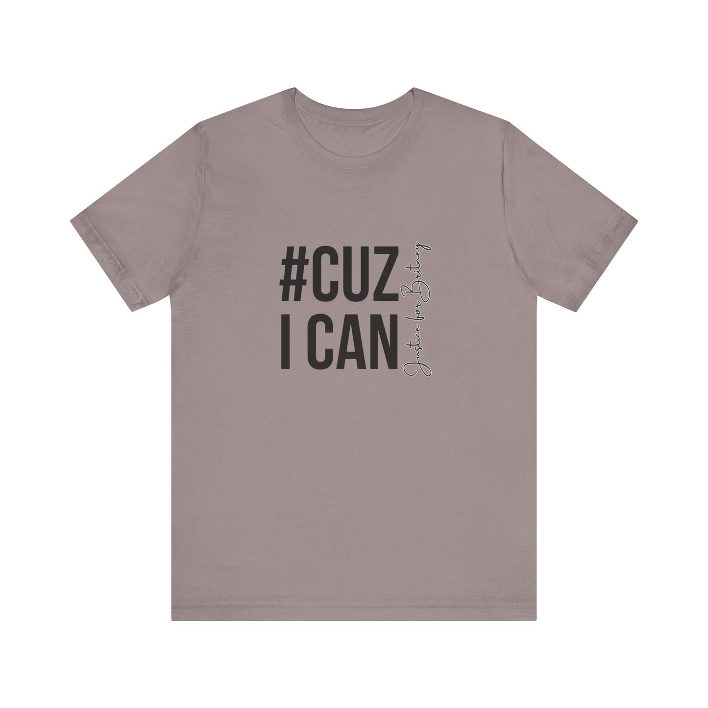 Cuz I Can Justice For Britney Unisex T Shirt