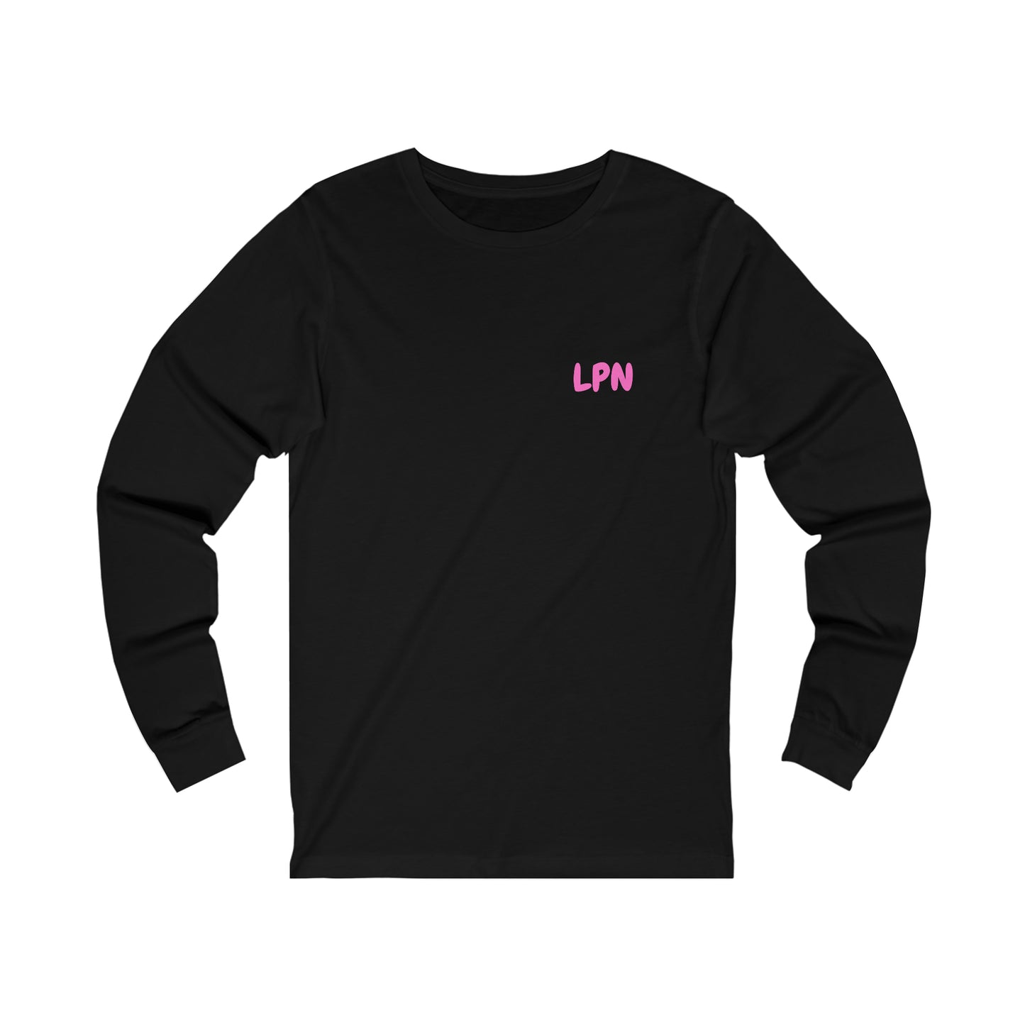 Do Not Talk To Me Because I Am Charting LPN 2 Sided Print Unisex Long Sleeve Tee