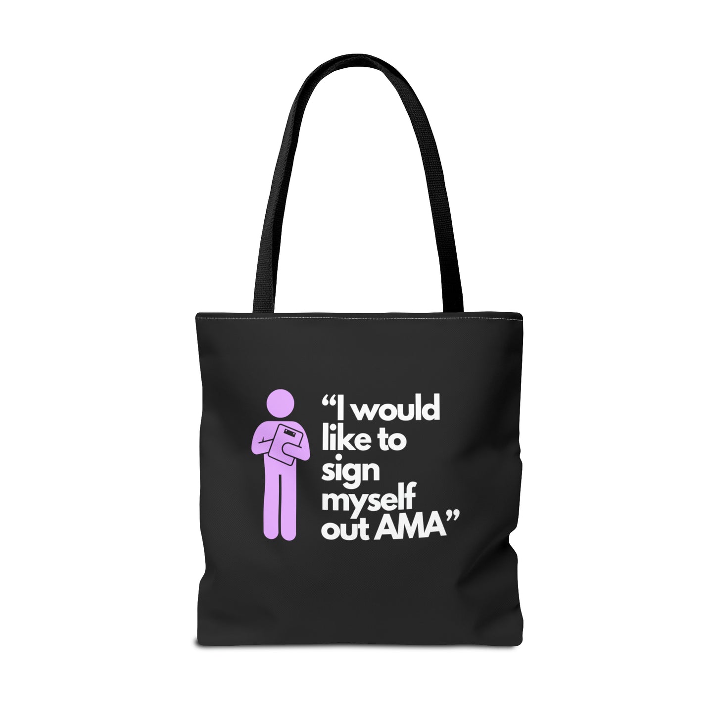 Sign Myself Out AMA Tote Bag