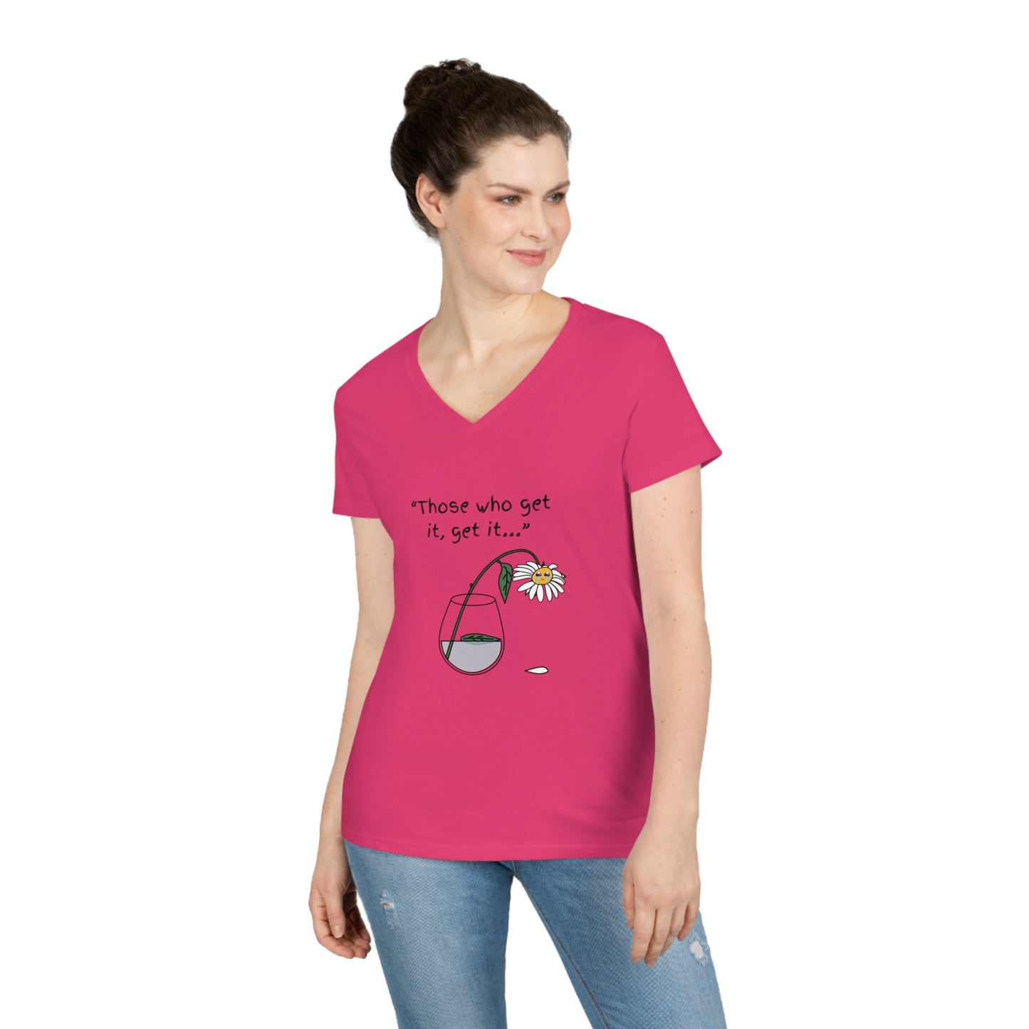 Those Who Get It, Get It Ladies' V-Neck T-Shirt