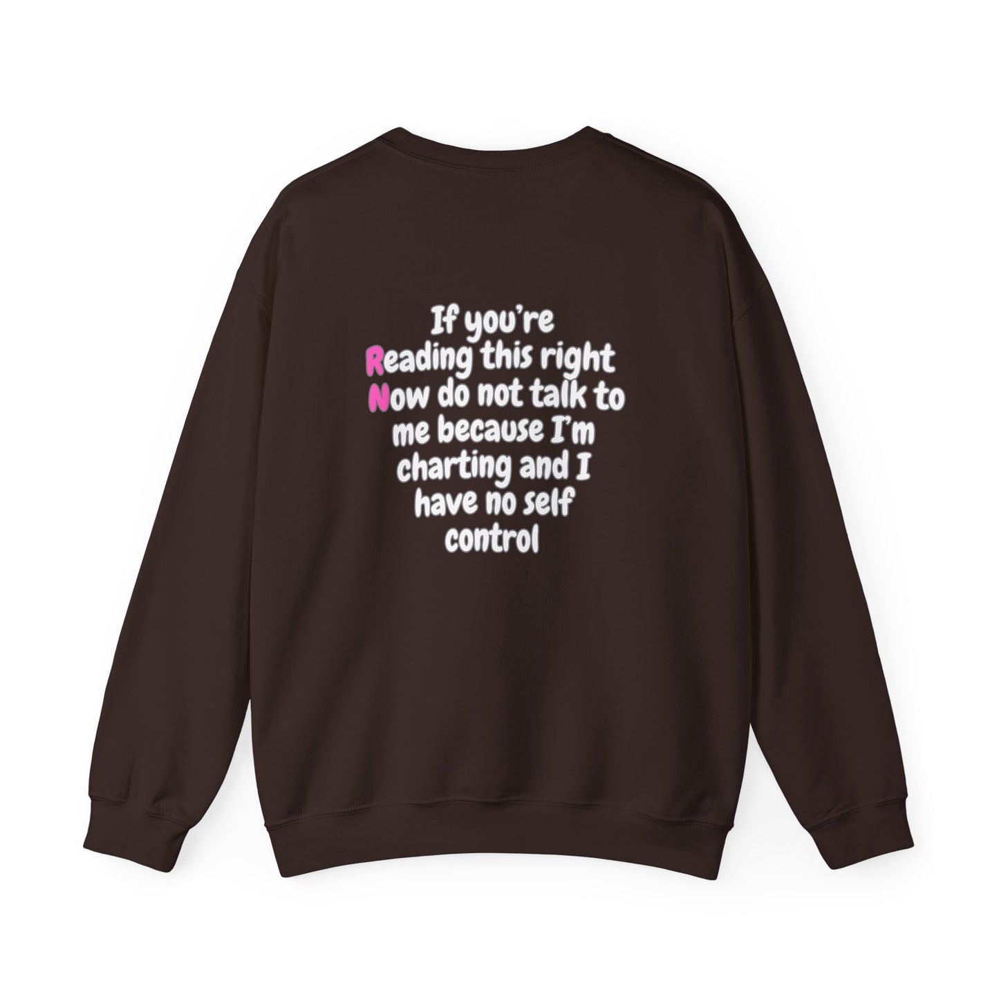 Do Not Talk To Me Right Now RN Front and Back Print Unisex Crewneck Sweatshirt