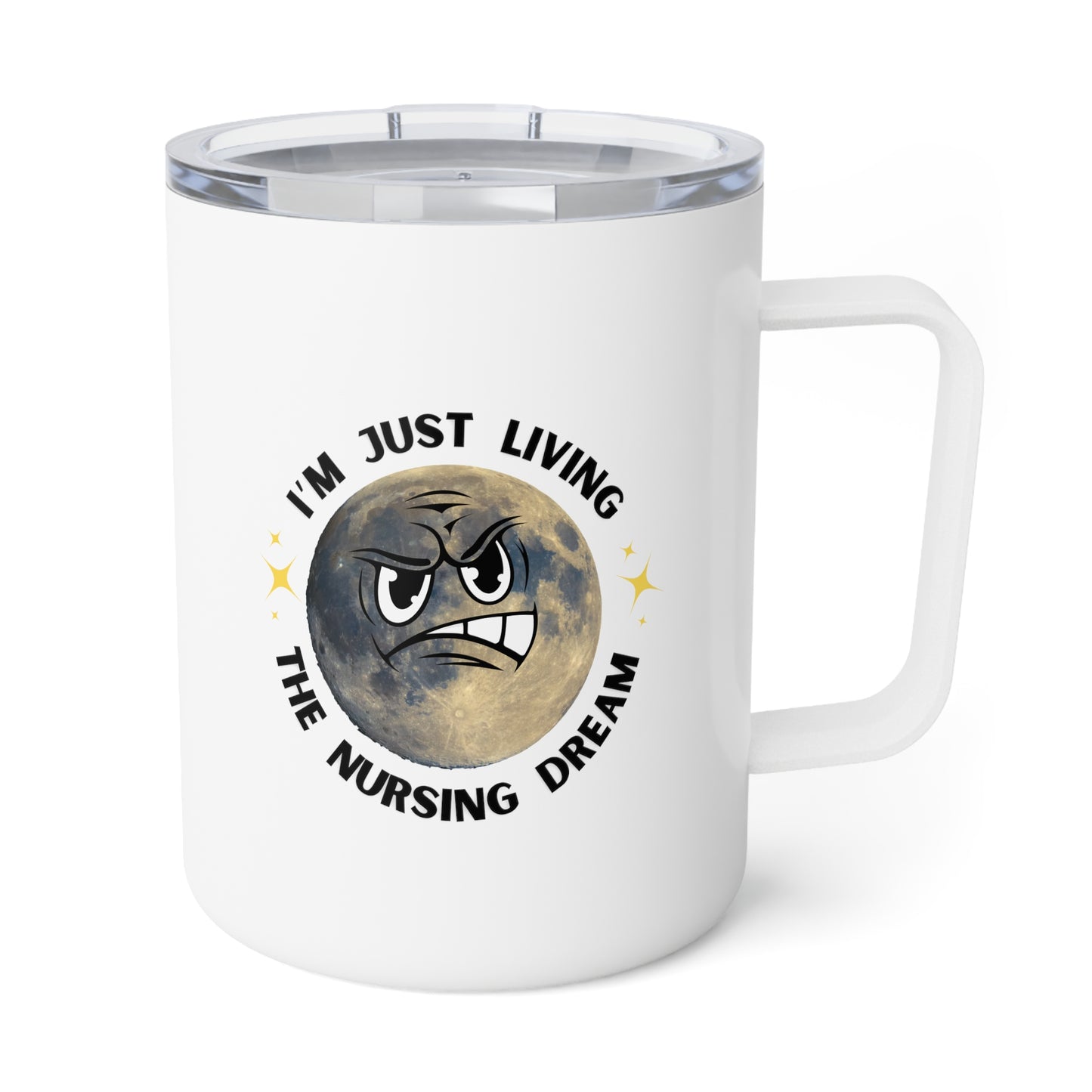 I'm Just Living The Dream Insulated Coffee Mug, 10oz