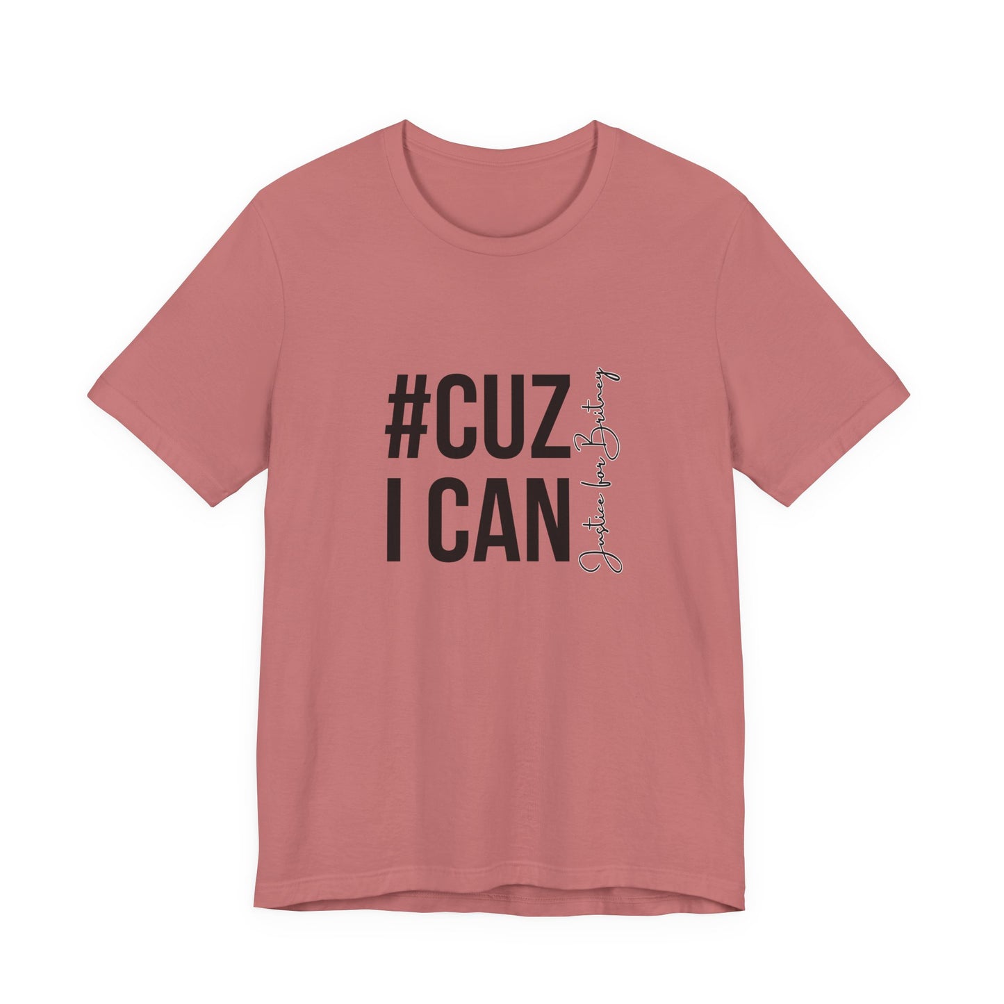 Cuz I Can Justice For Britney Unisex T Shirt