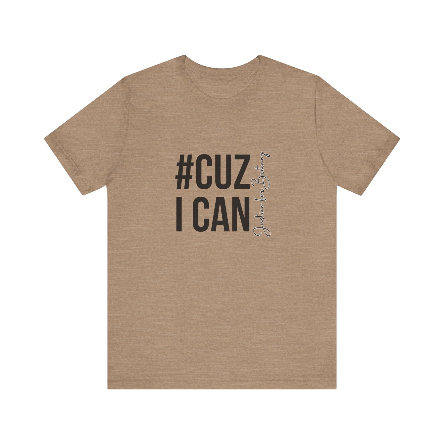 Cuz I Can Justice For Britney Unisex T Shirt