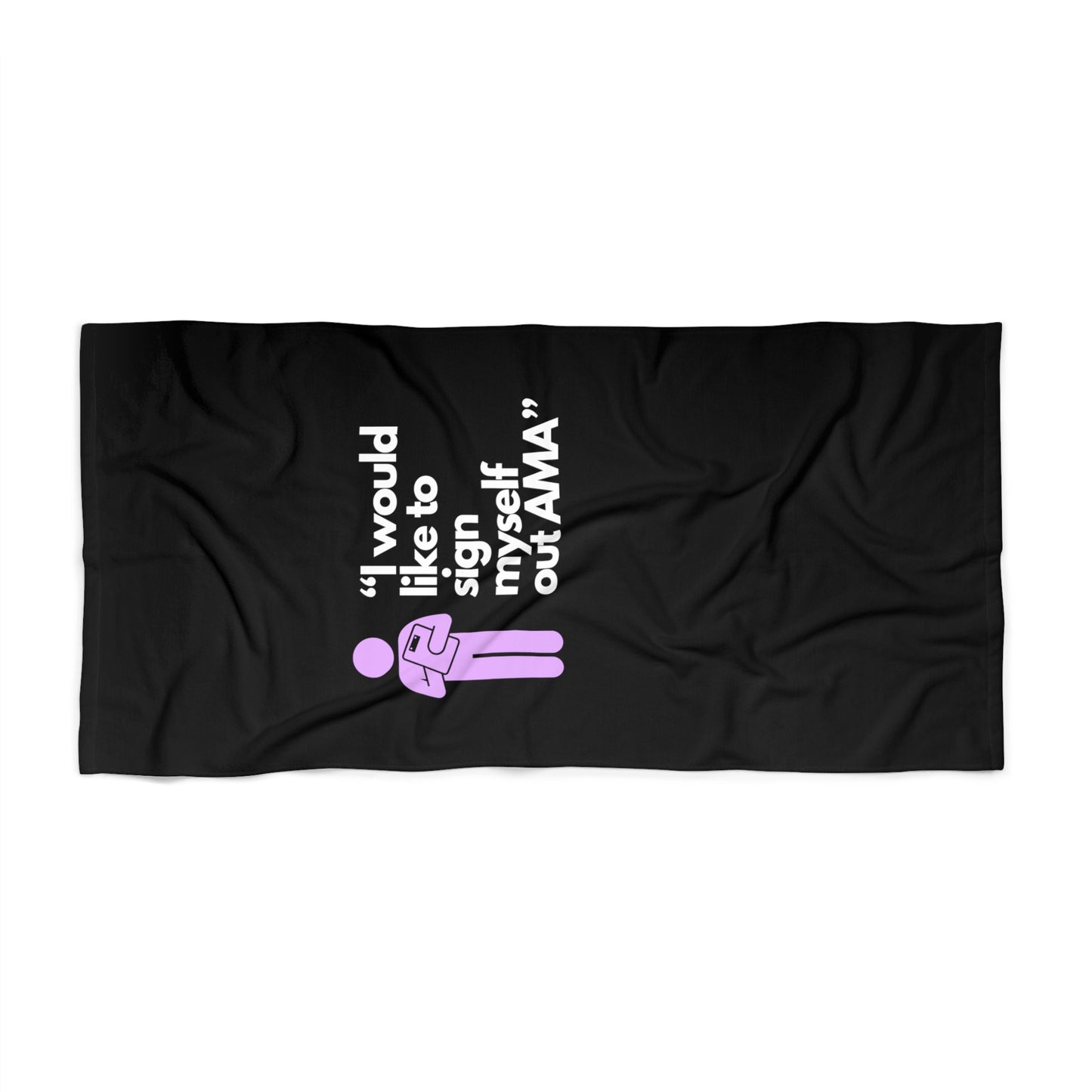 Sign Myself Out AMA Beach Towel