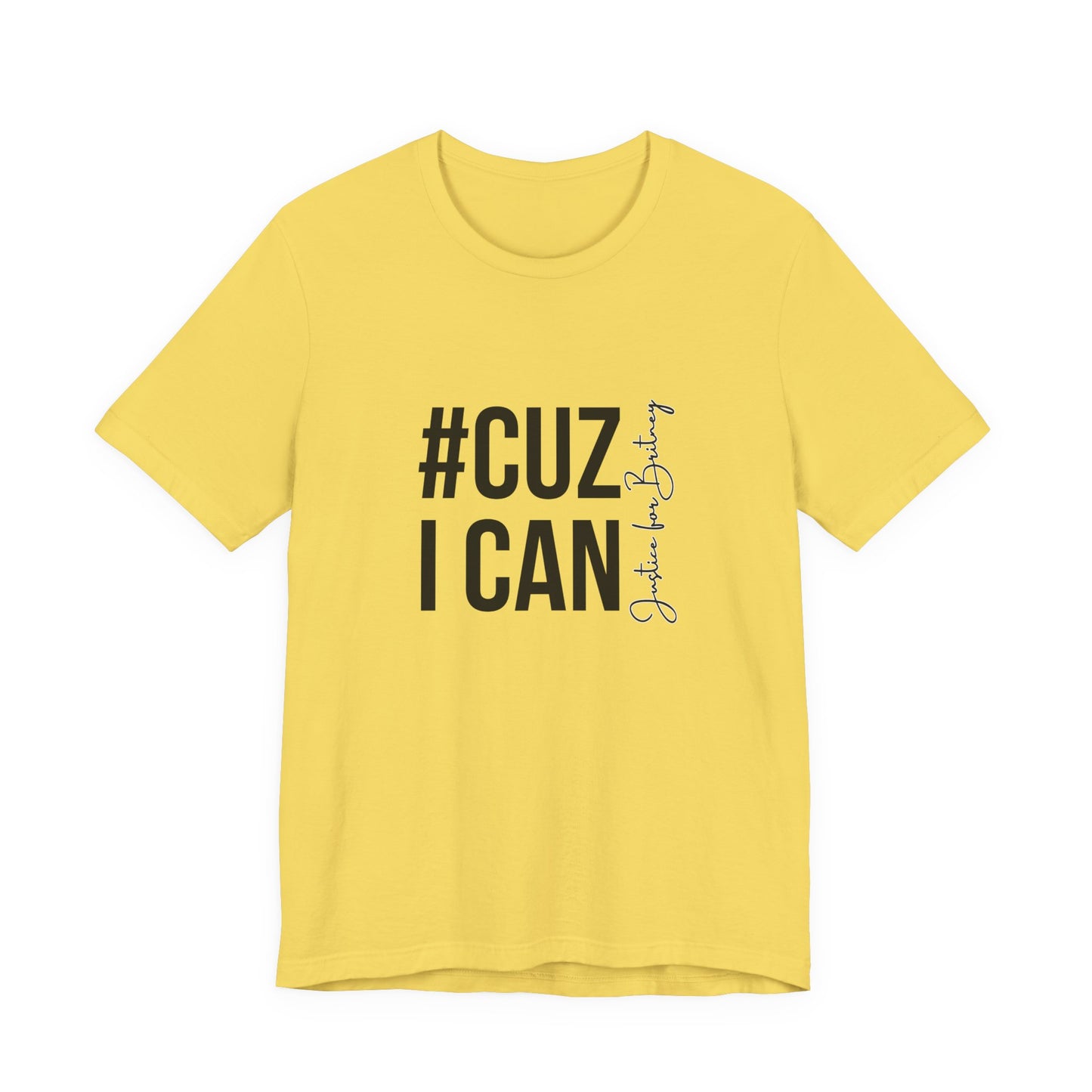 Cuz I Can Justice For Britney Unisex T Shirt