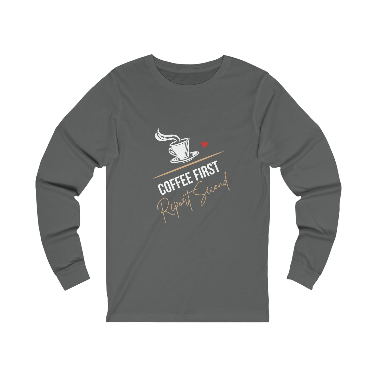 Coffee First Report Second Unisex Long Sleeve Tee