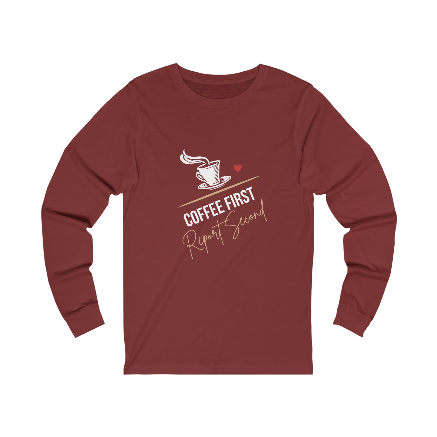 Coffee First Report Second Unisex Long Sleeve Tee