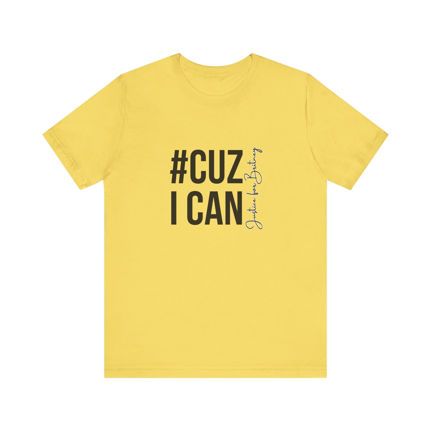 Cuz I Can Justice For Britney Unisex T Shirt