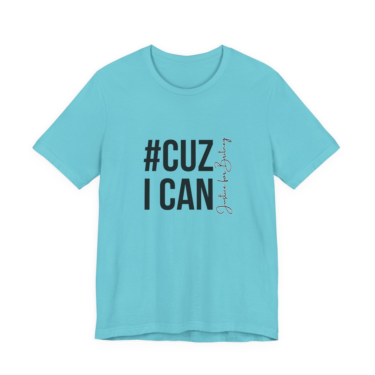 Cuz I Can Justice For Britney Unisex T Shirt