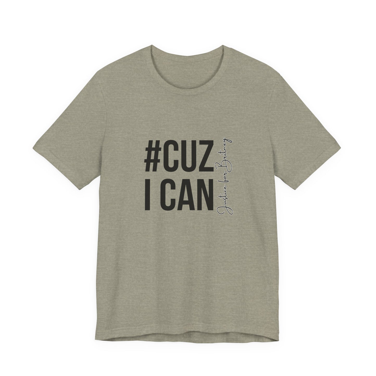 Cuz I Can Justice For Britney Unisex T Shirt