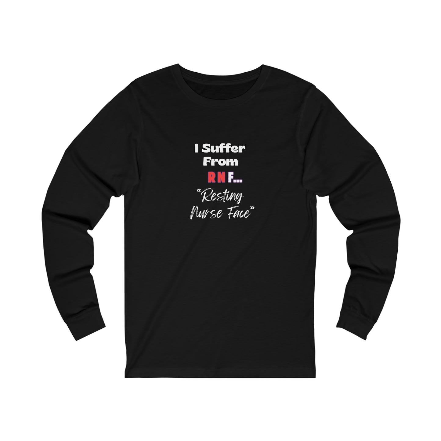 Resting Nurse Face RN Unisex Jersey Long Sleeve Tee