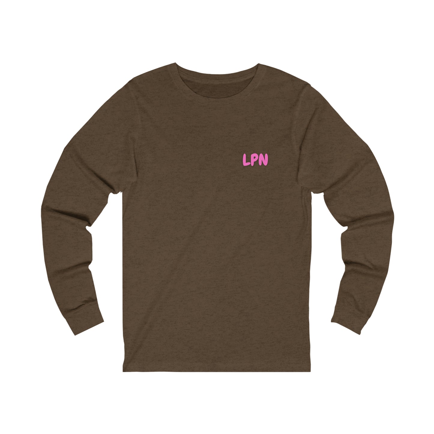 Do Not Talk To Me Because I Am Charting LPN 2 Sided Print Unisex Long Sleeve Tee