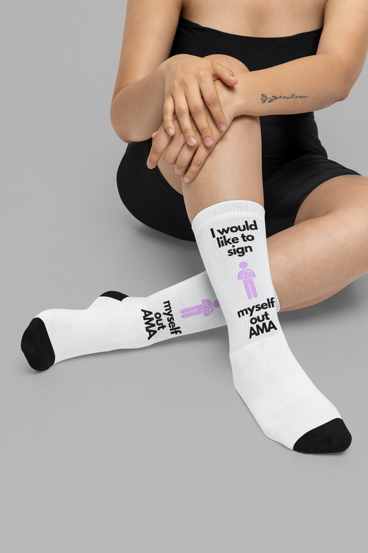 Sign Myself Out AMA Socks