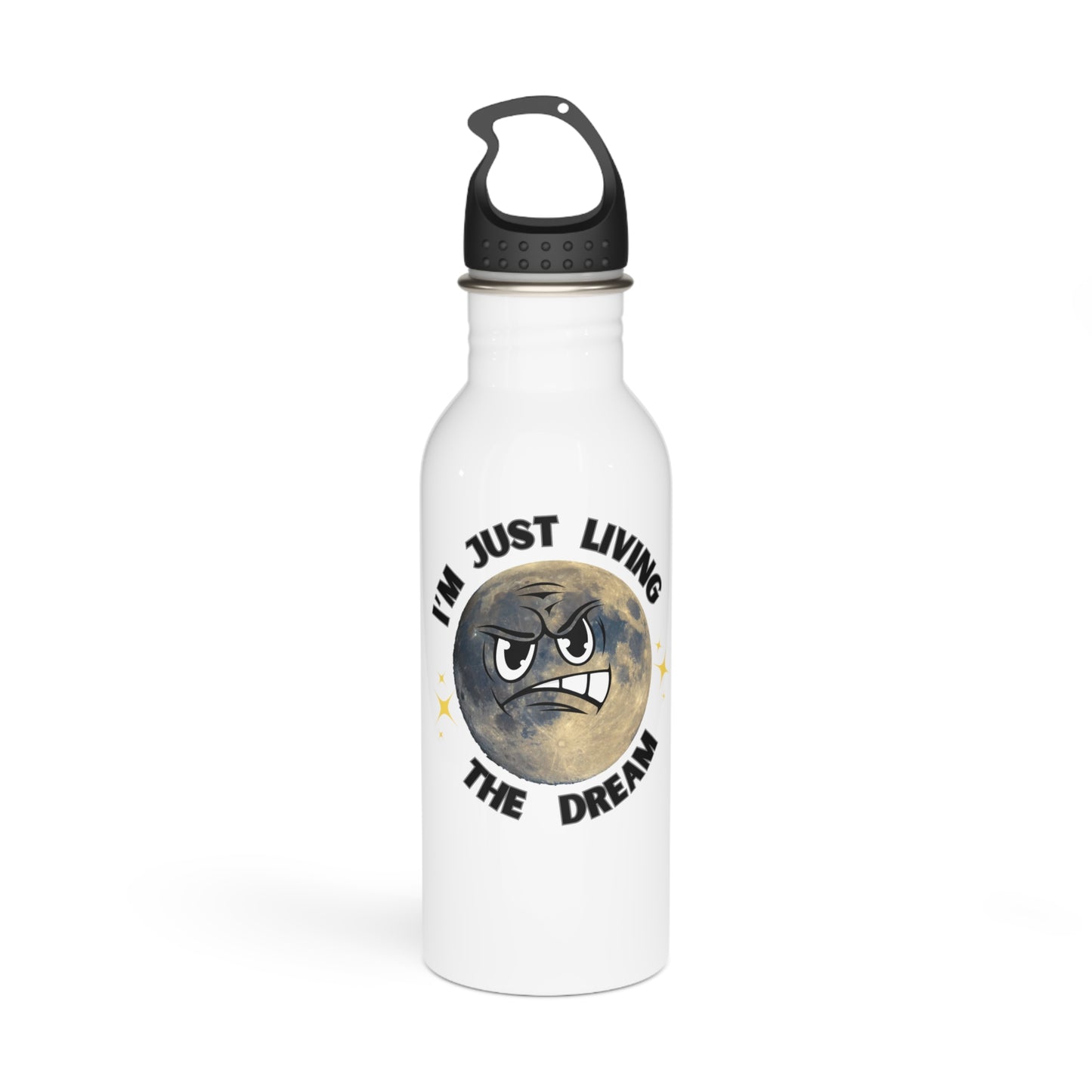 I'm Just Living The Dream Stainless Steel Water Bottle