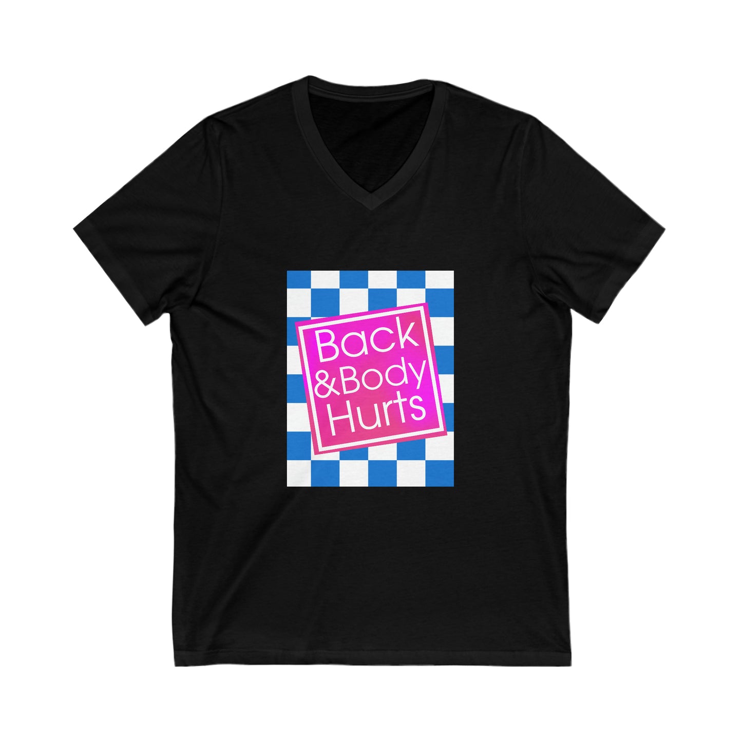 Back and Body Hurts Short Sleeve V-Neck Tee