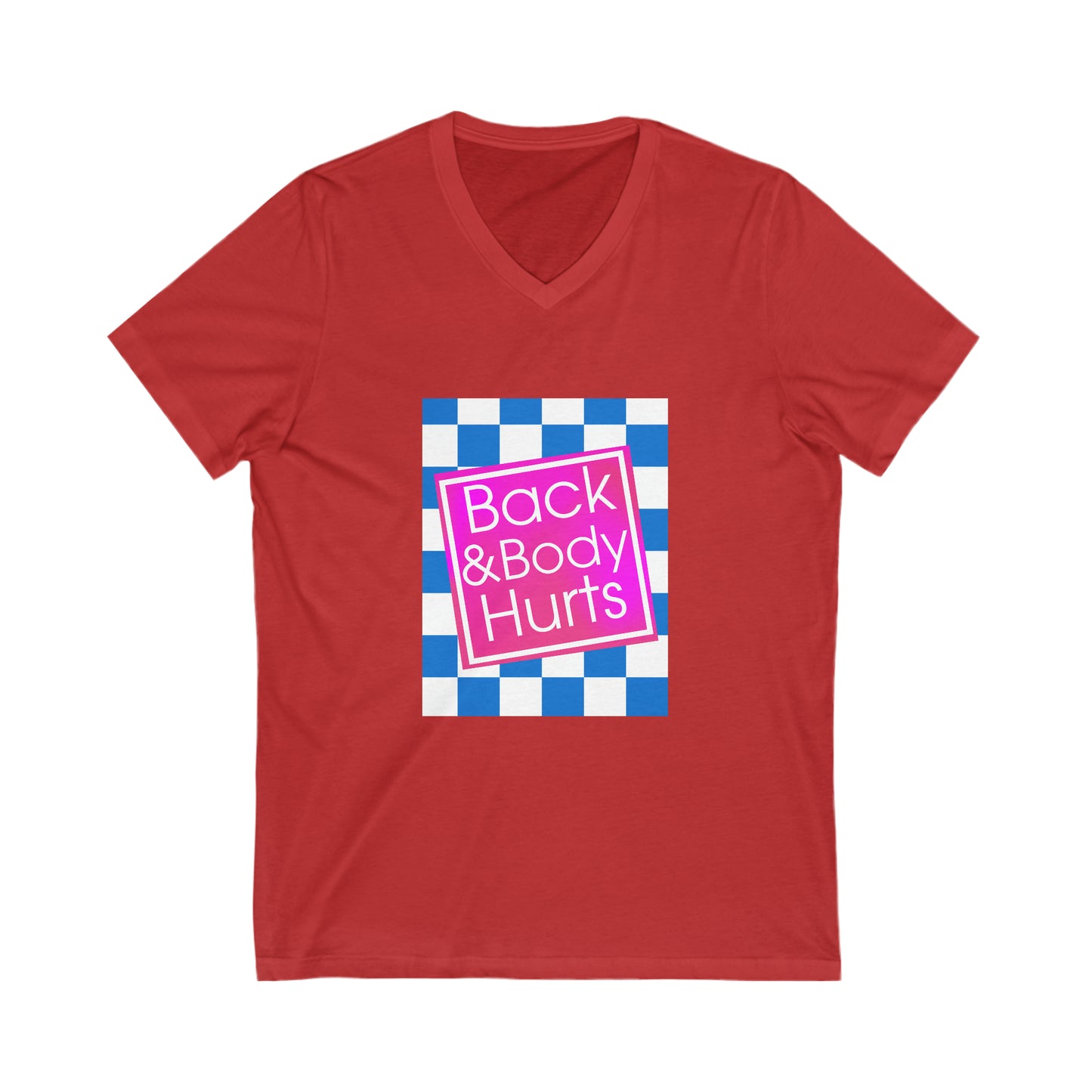 Back and Body Hurts Short Sleeve V-Neck Tee