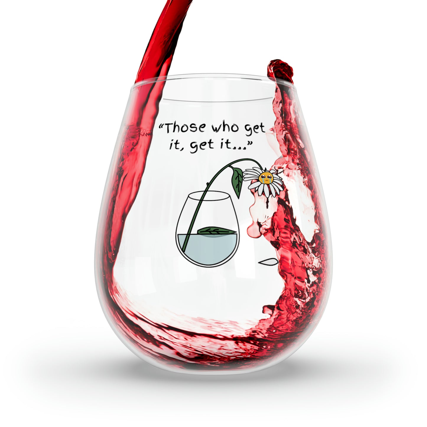 Those Who Get It, Get It Stemless Wine Glass, 11.75oz