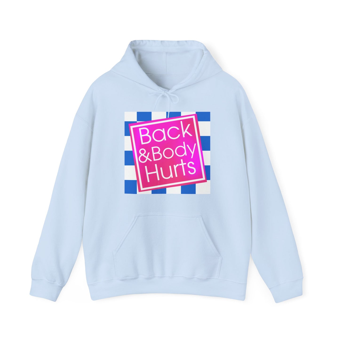 Back and Body Hurts Unisex Hooded Sweatshirt