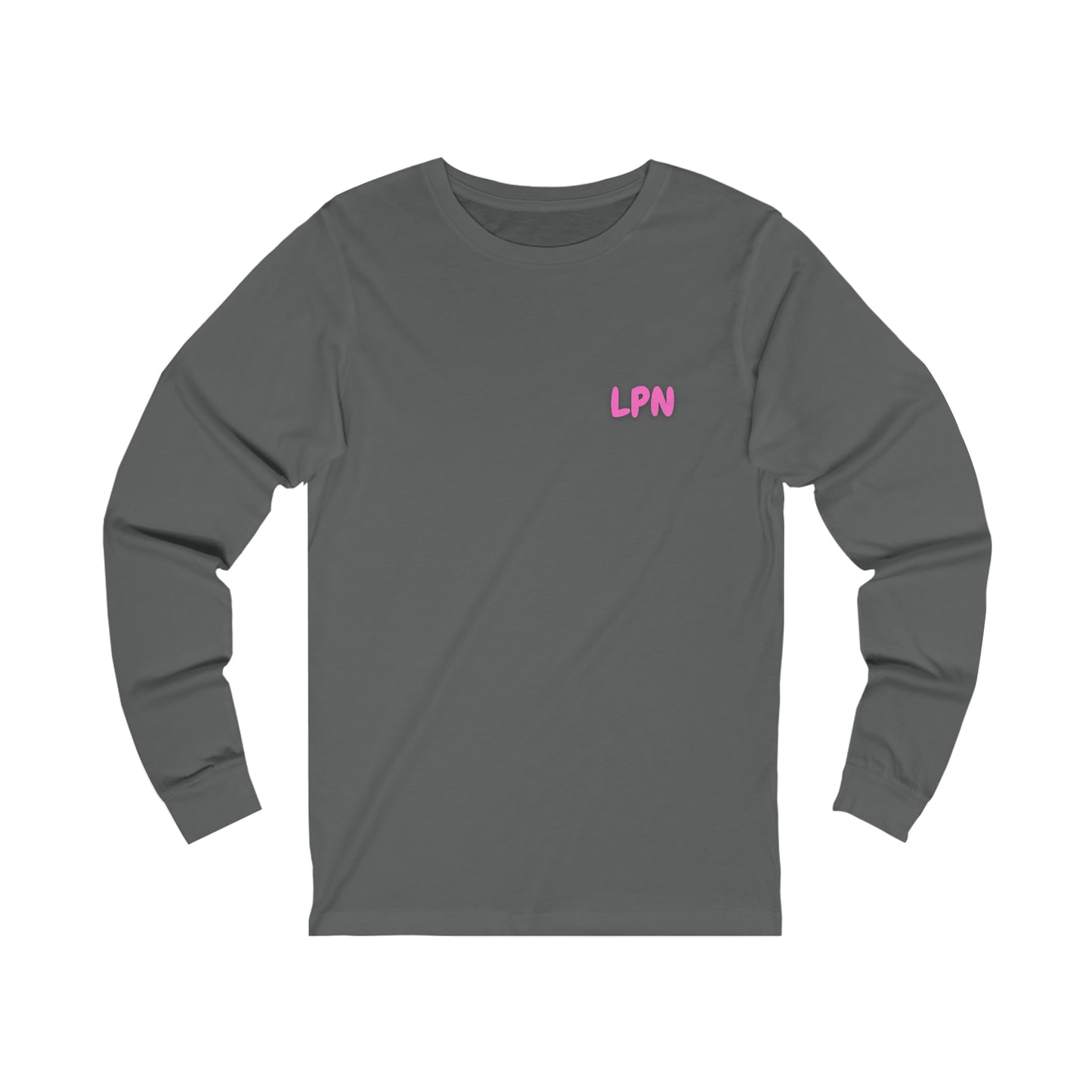 Do Not Talk To Me Because I Am Charting LPN 2 Sided Print Unisex Long Sleeve Tee