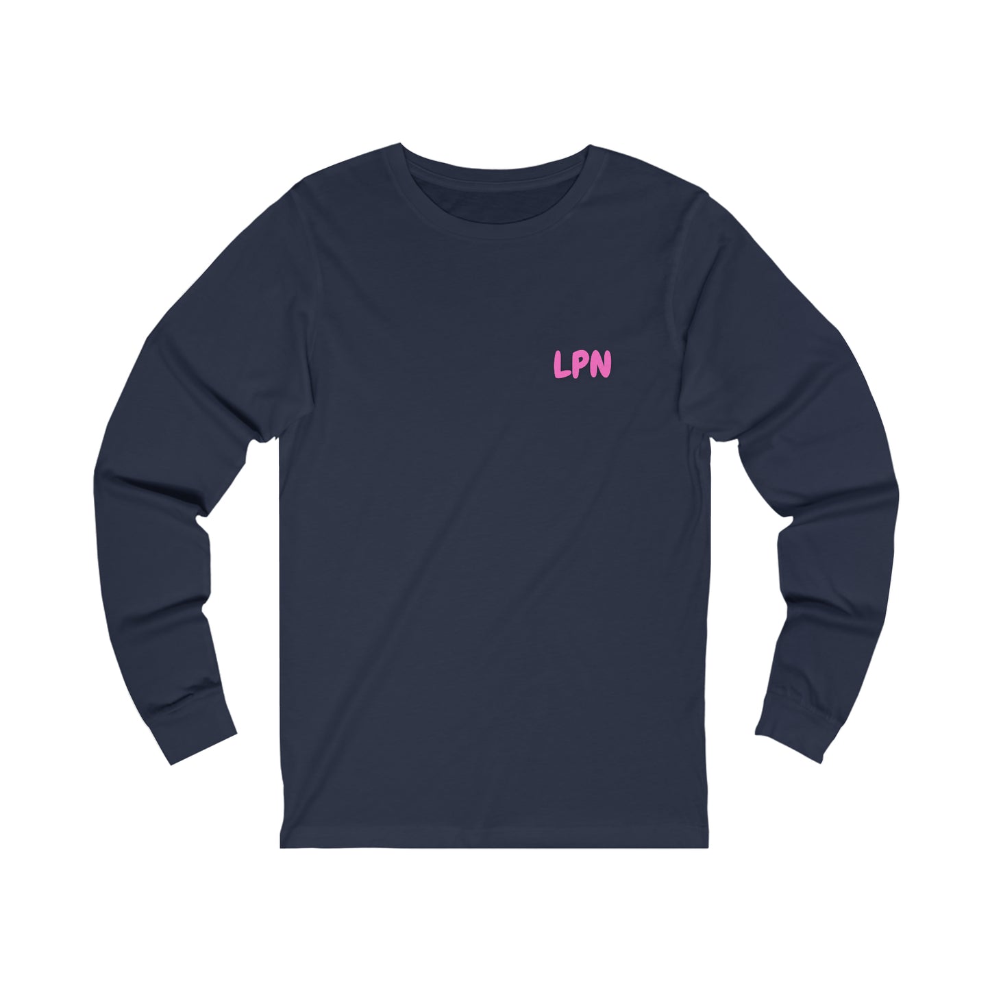 Do Not Talk To Me Because I Am Charting LPN 2 Sided Print Unisex Long Sleeve Tee