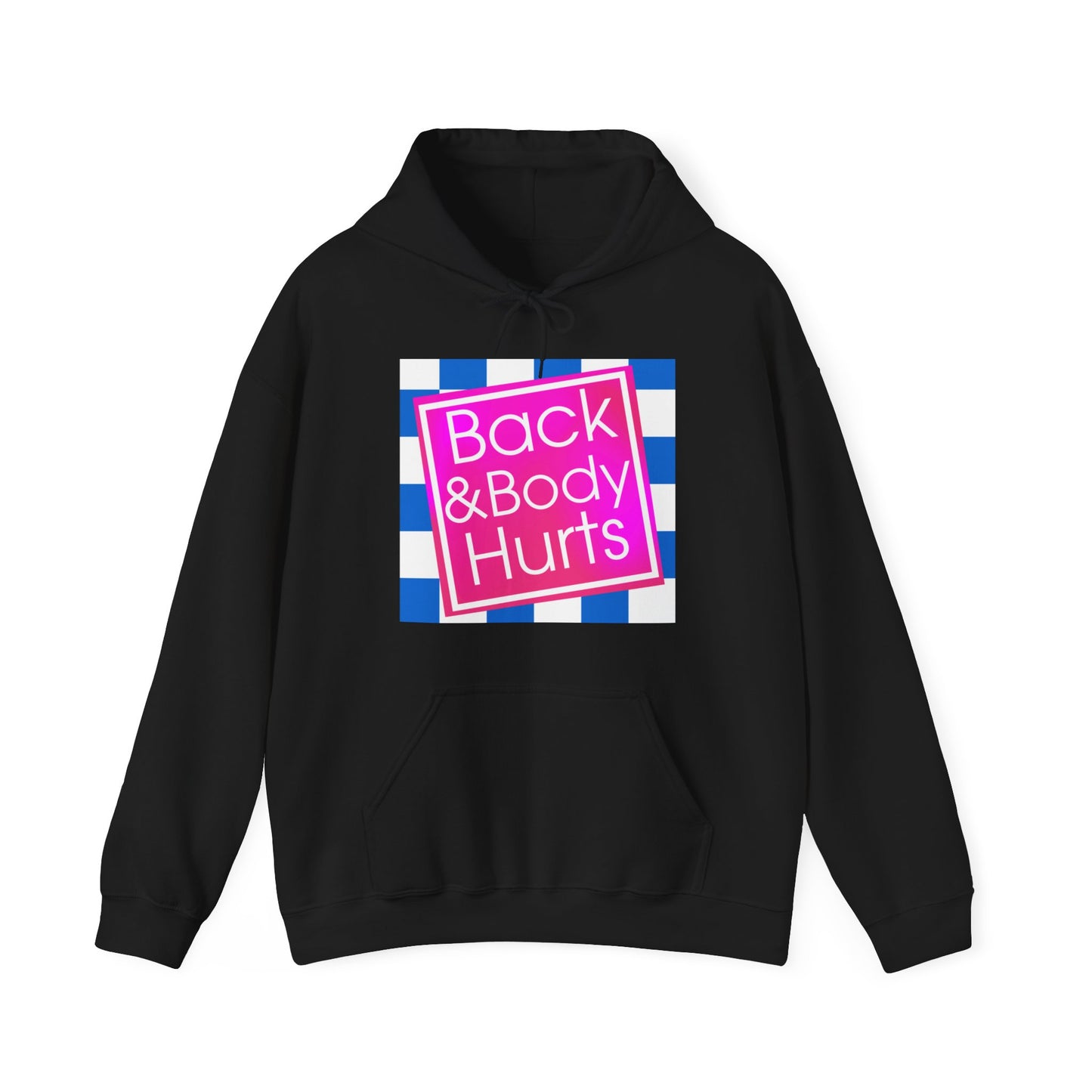 Back and Body Hurts Unisex Hooded Sweatshirt