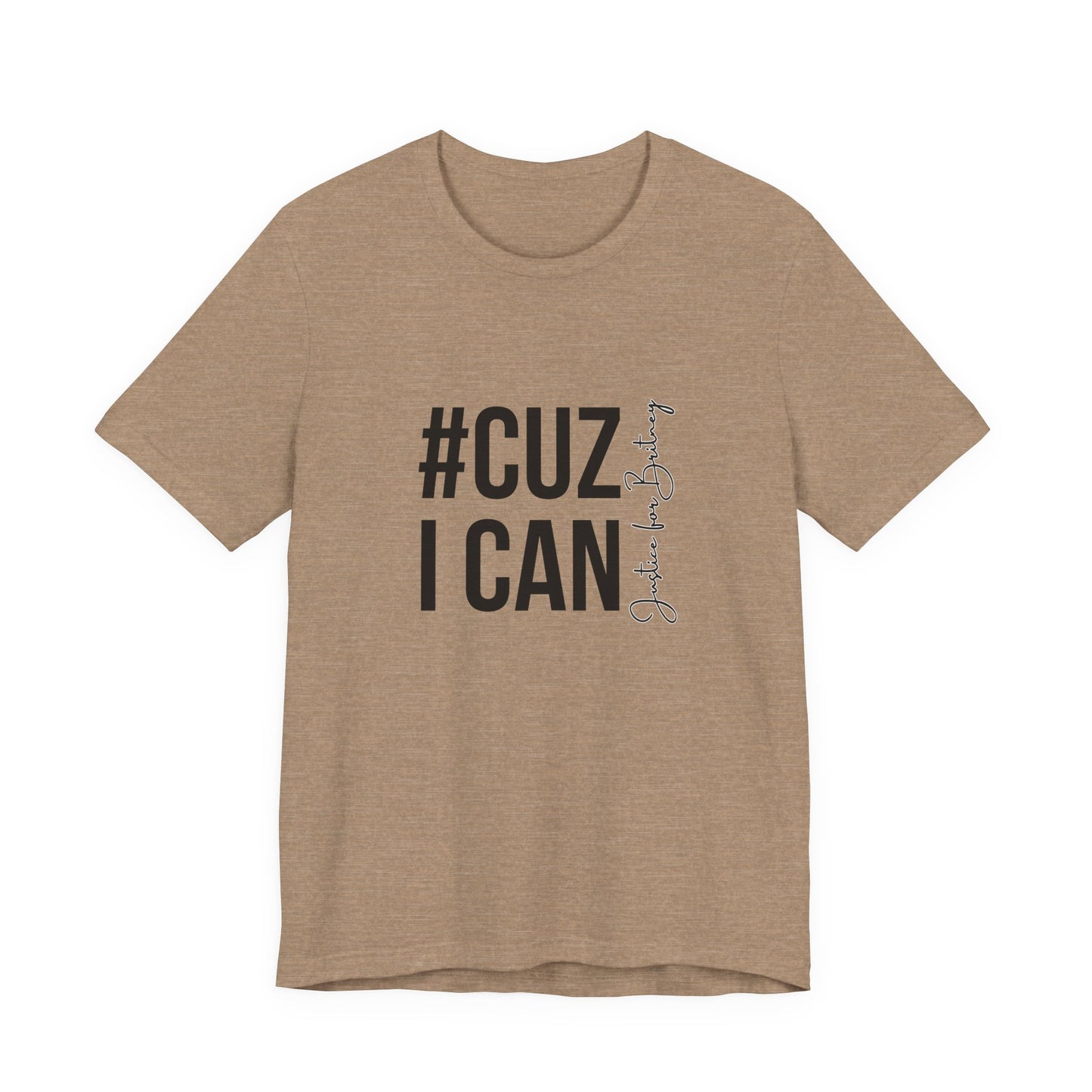 Cuz I Can Justice For Britney Unisex T Shirt
