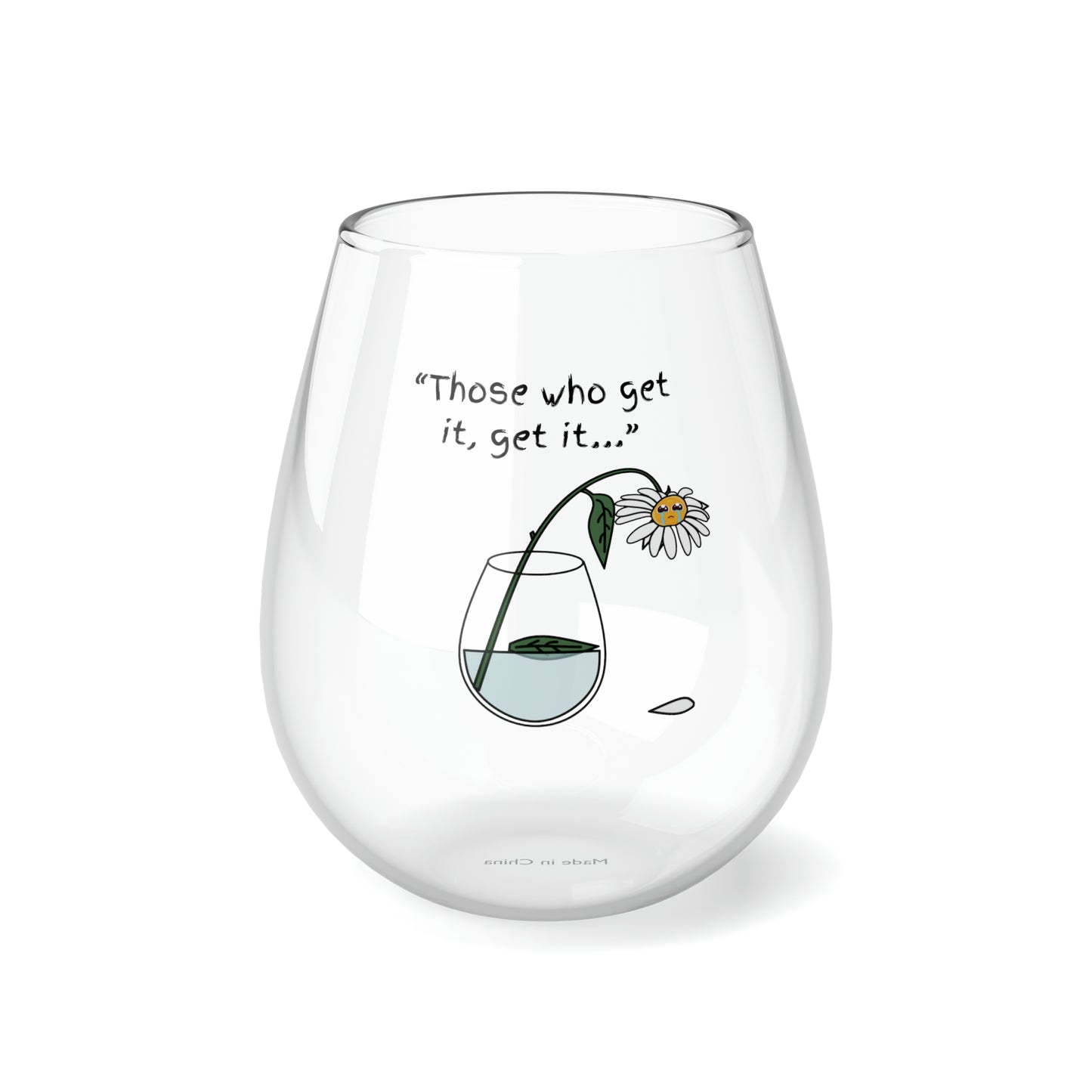 Those Who Get It, Get It Stemless Wine Glass, 11.75oz