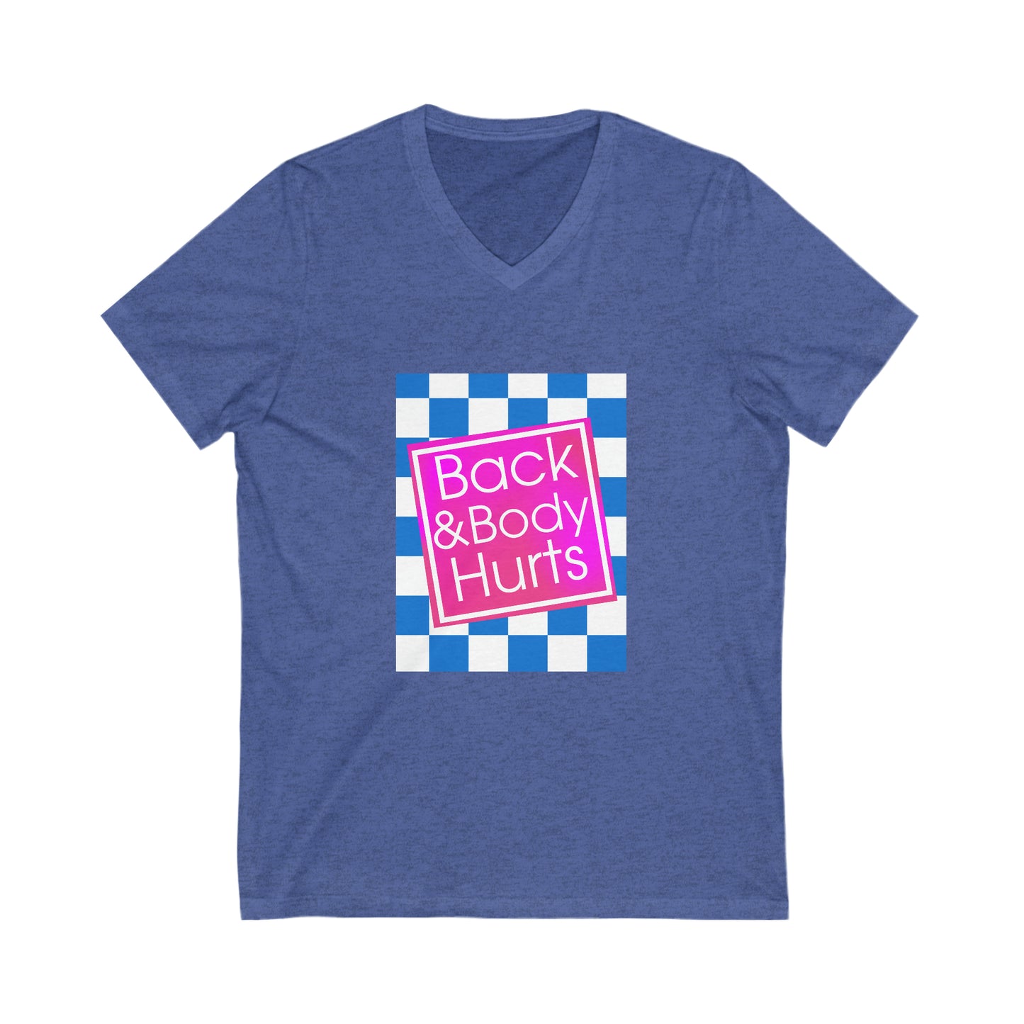 Back and Body Hurts Short Sleeve V-Neck Tee