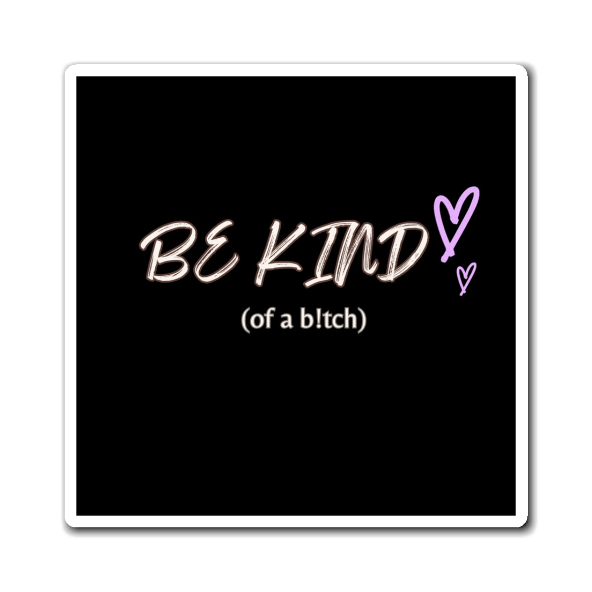 Be Kind Magnet