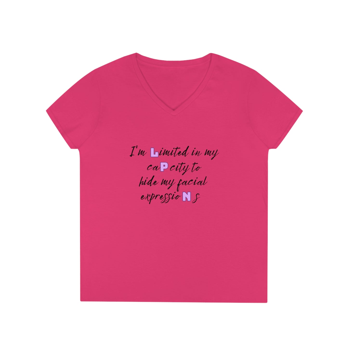 I Can't Hide My Facial Expressions LPN Ladies' V-Neck T-Shirt