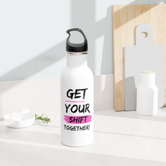 Get Your Shift Together Stainless Steel Water Bottle