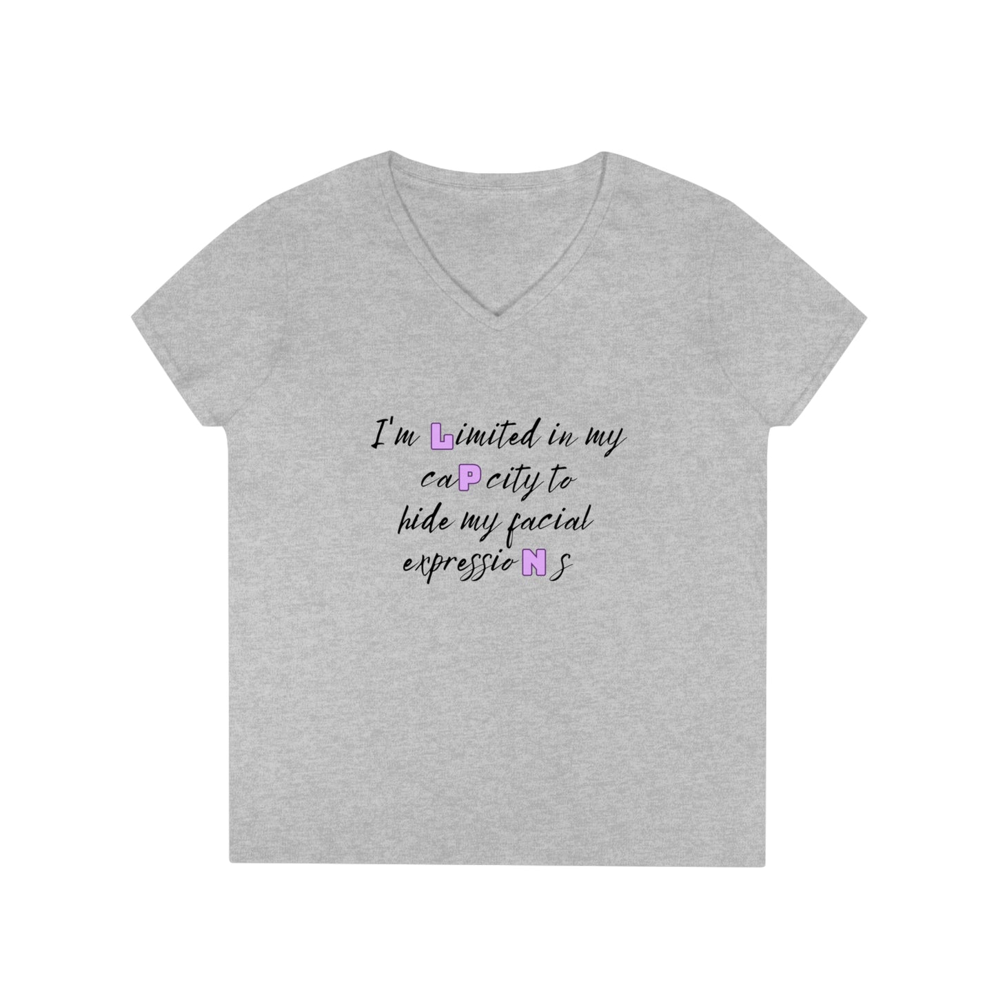 I Can't Hide My Facial Expressions LPN Ladies' V-Neck T-Shirt