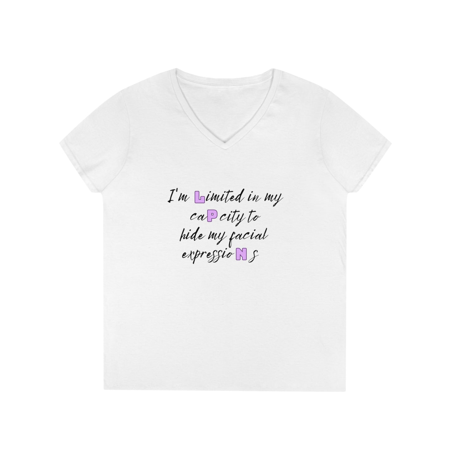 I Can't Hide My Facial Expressions LPN Ladies' V-Neck T-Shirt