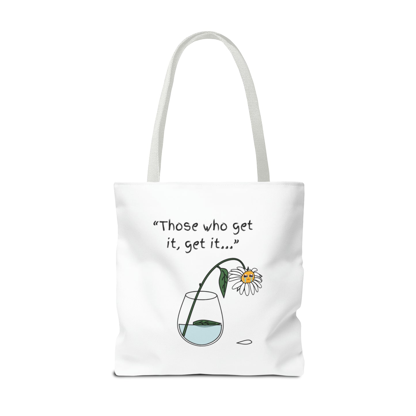 Those Who Get It Get It Tote Bag (AOP)