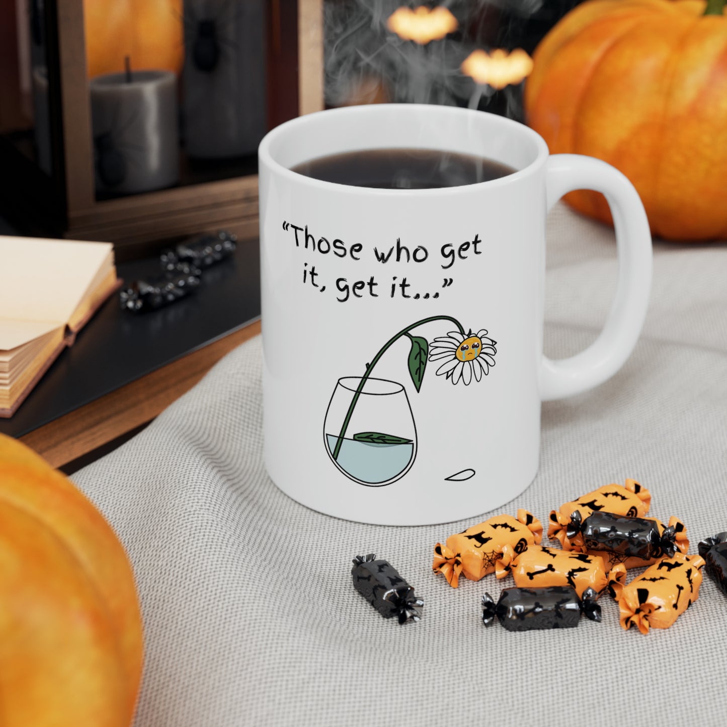 Those Who Get It, Get It Ceramic Mug, 11oz