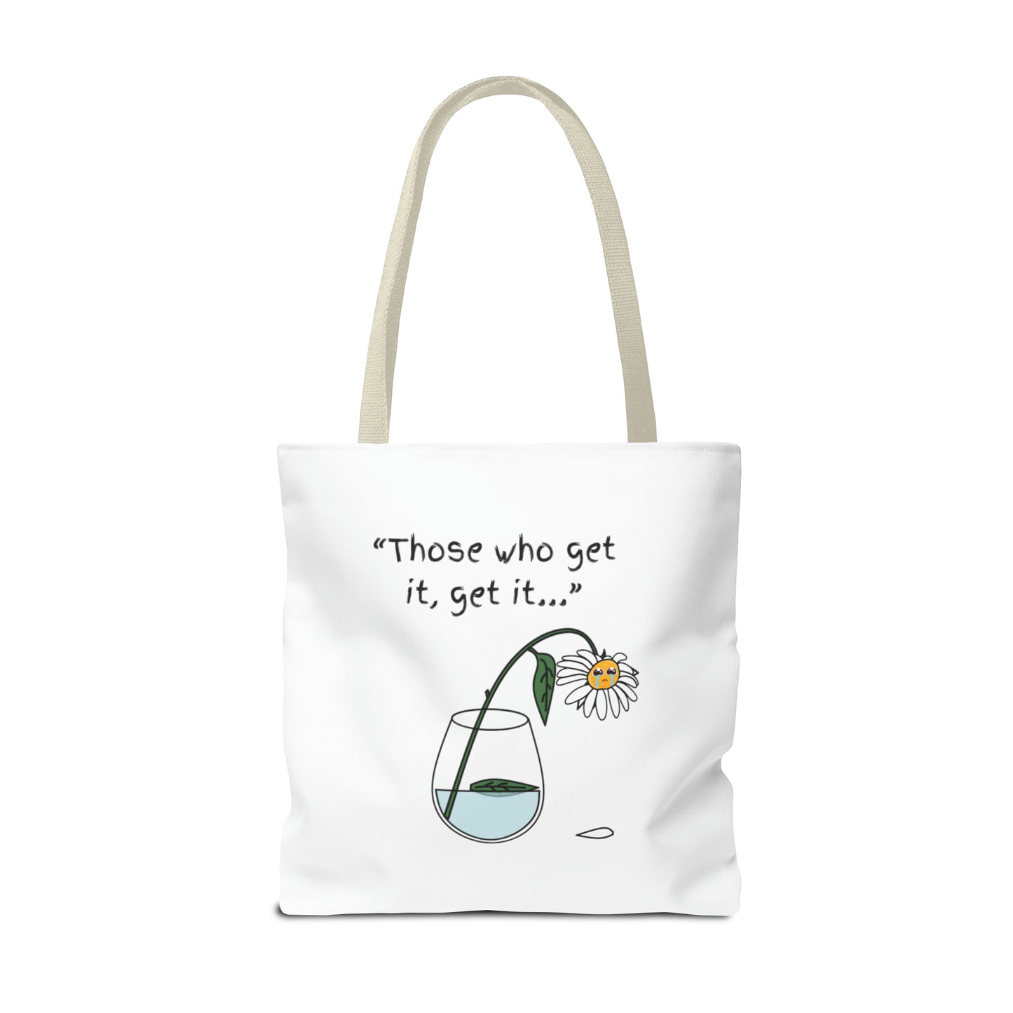 Those Who Get It Get It Tote Bag (AOP)