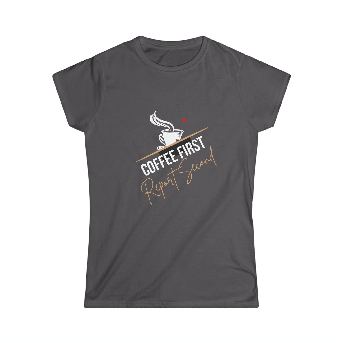 Coffee First Report Second Women's Softstyle Tee