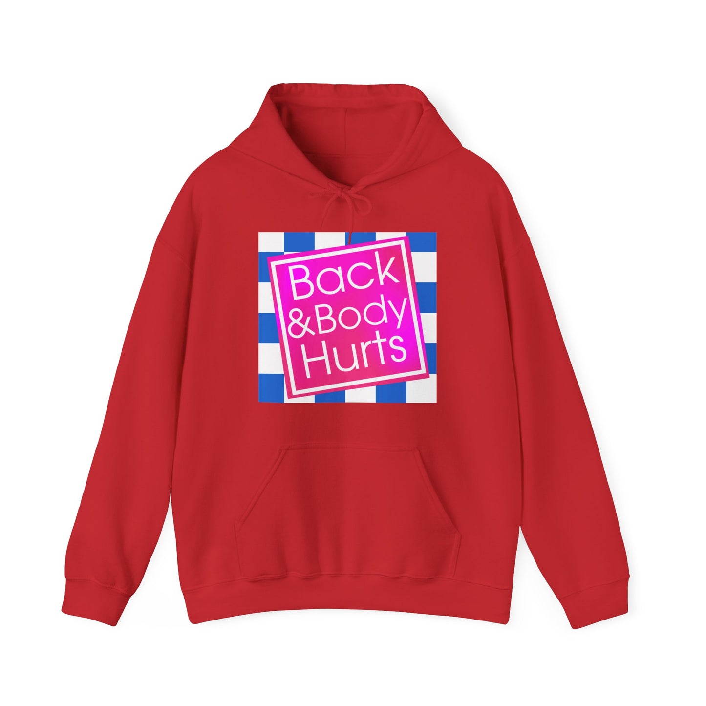 Back and Body Hurts Unisex Hooded Sweatshirt