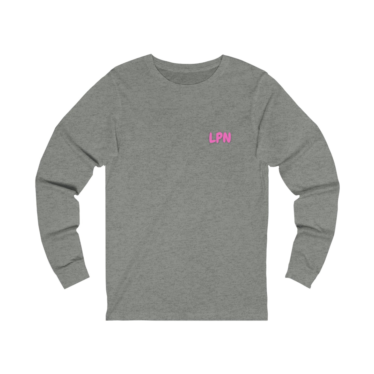 Do Not Talk To Me Because I Am Charting LPN 2 Sided Print Unisex Long Sleeve Tee