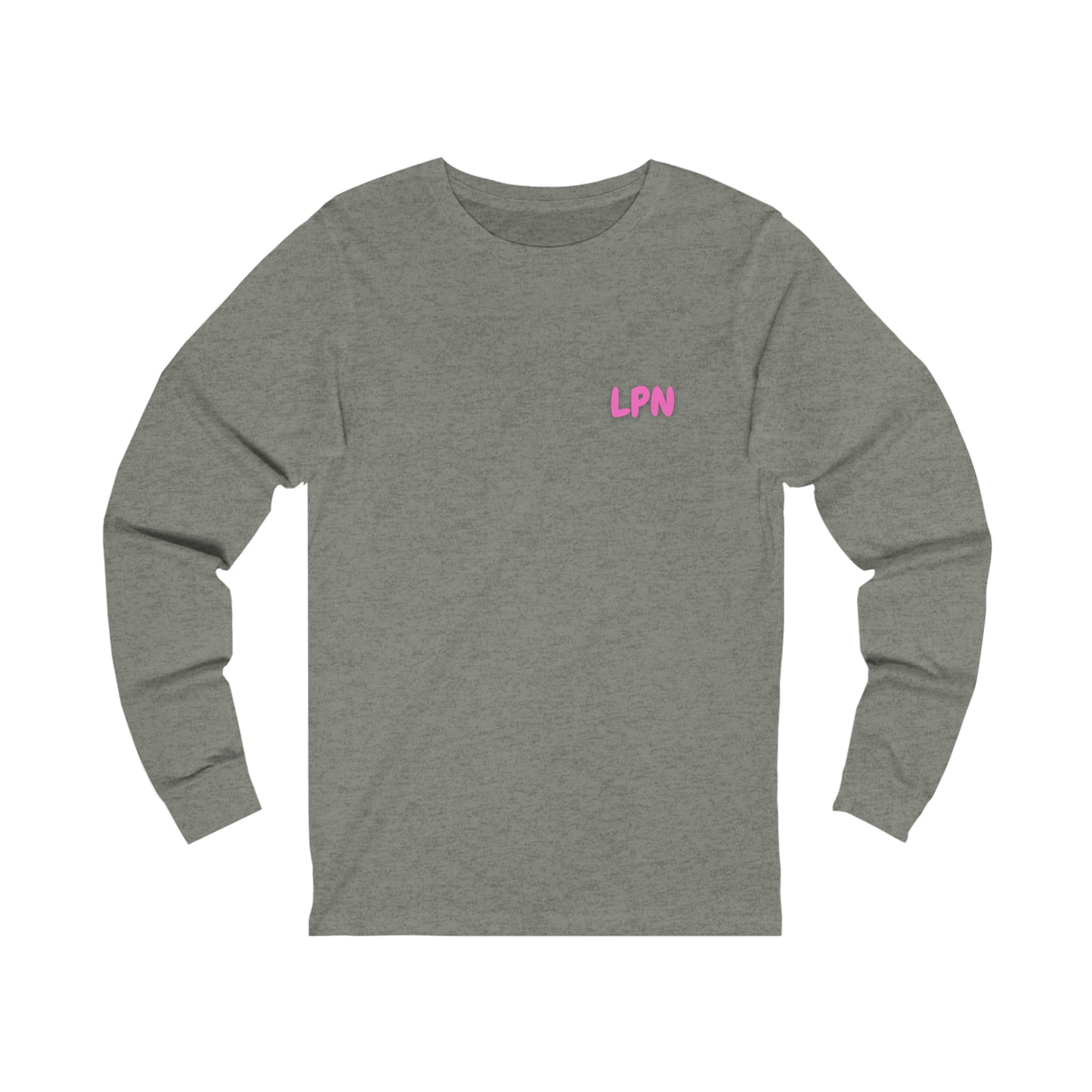 Do Not Talk To Me Because I Am Charting LPN 2 Sided Print Unisex Long Sleeve Tee