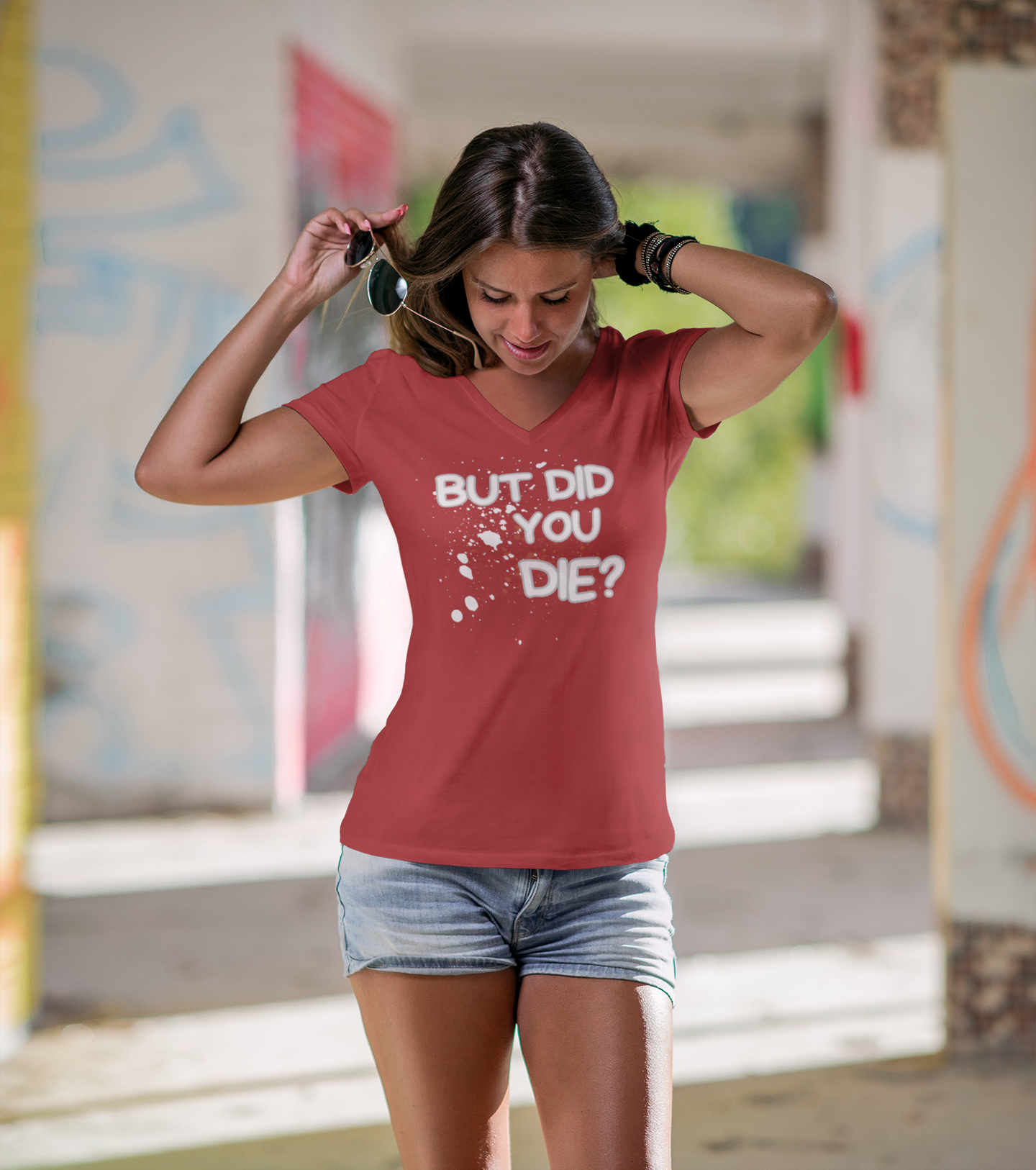 But Did You Die Ladies' V-Neck T-Shirt